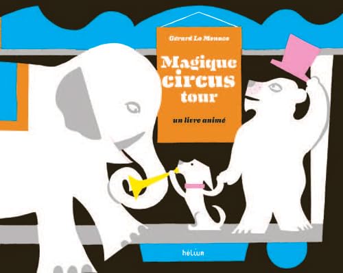 Magique Circus Tour: Un livre animé book