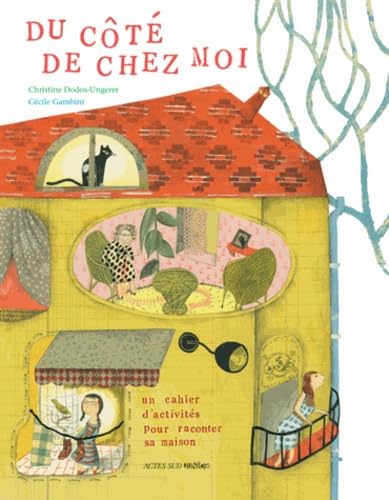 Du côté de chez moi: Un cahier d'activités pour raconter sa maison Books