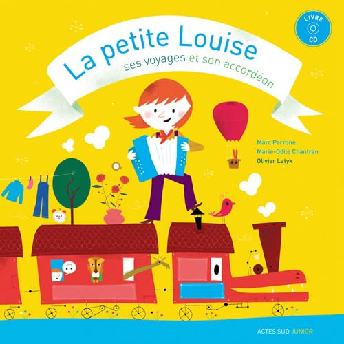 La petite Louise: Ses voyages et son accordéon Children's books