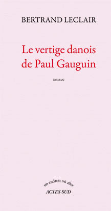 Le vertige danois de Paul Gauguin Contemporary literature