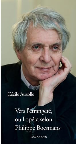 Vers l'étrangeté, ou l'opéra selon Philippe Boesmans book