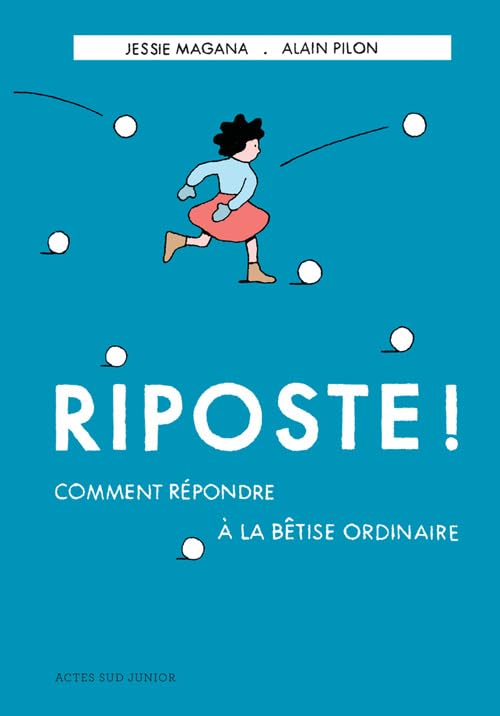 Riposte ! Comment répondre à la bêtise ordinaire Children's books