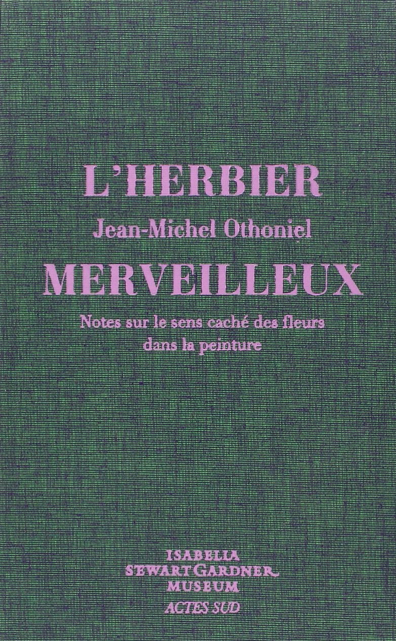 L'herbier merveilleux: Notes sur le sens caché des fleurs dans la peinture book