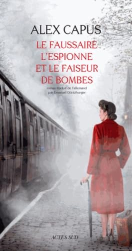 Le faussaire, l'espionne et le faiseur de bombes book