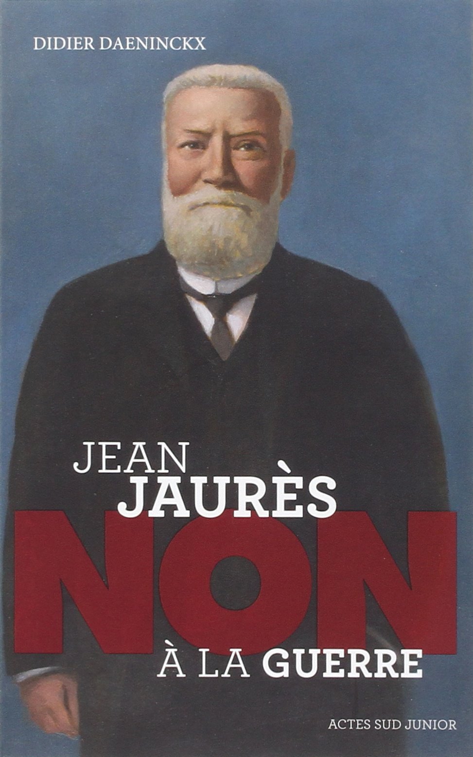 Jean Jaurès : "Non à la guerre" book