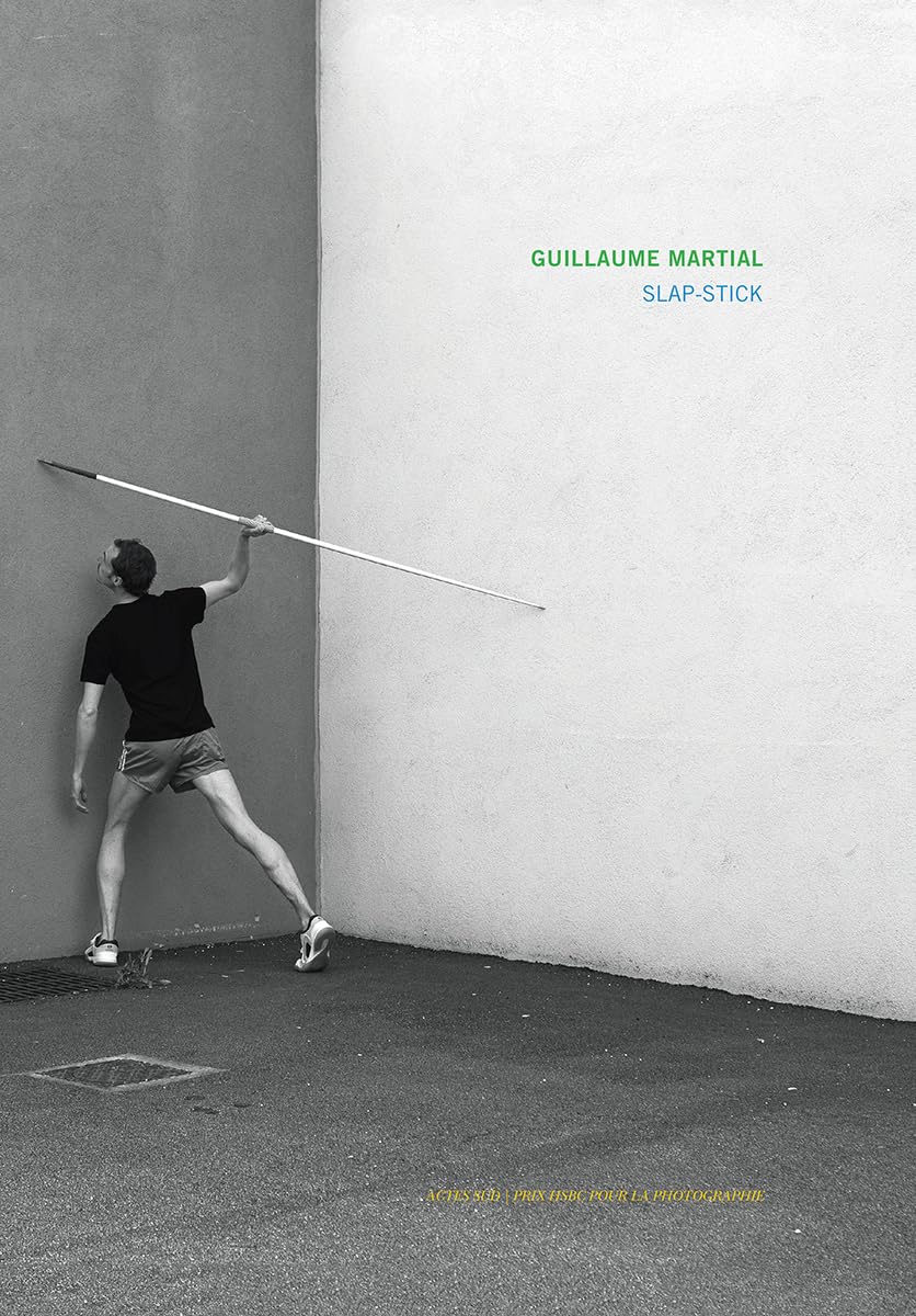 Guillaume Martial - SLAP-STICK - Prix HSBC pour la photographie 2015 book