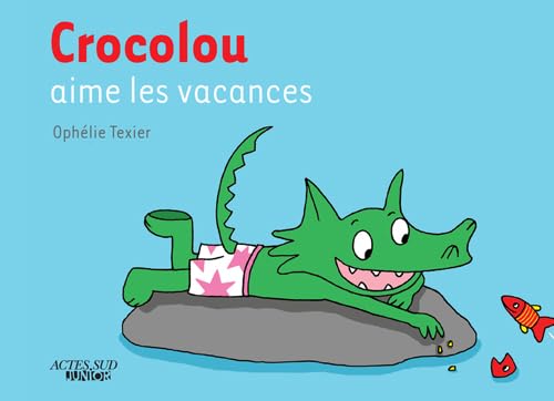 Crocolou aime les vacances book