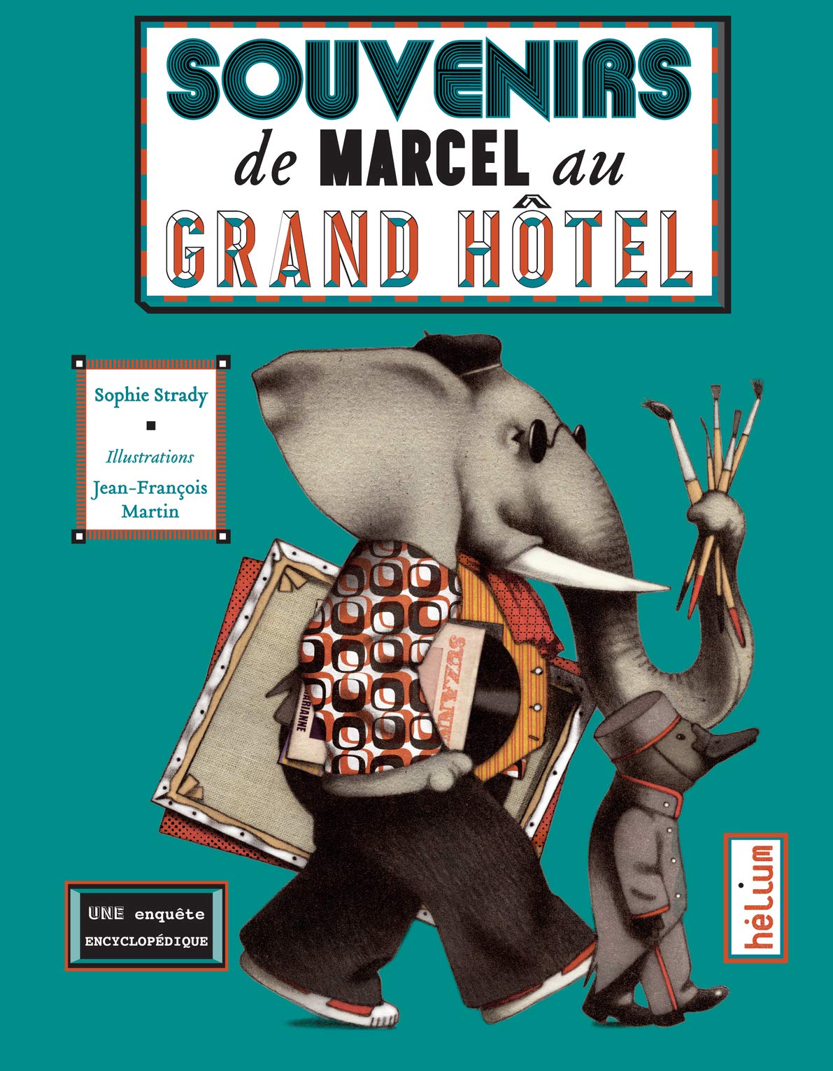 Souvenirs de Marcel au Grand hôtel: Une enquête encyclopédique book