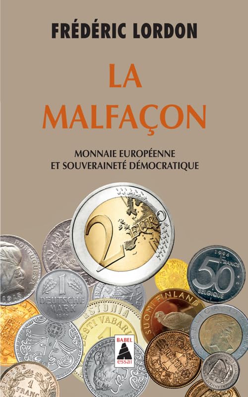 La Malfaçon: Monnaie européenne et souveraineté démocratique book