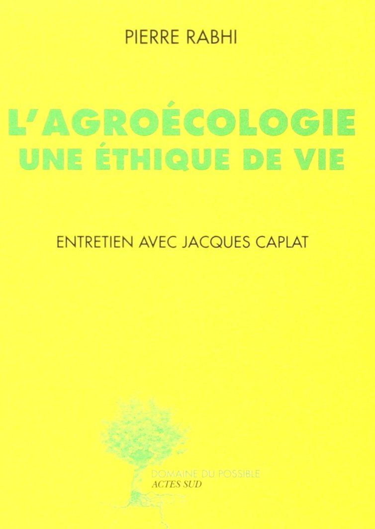 L'Agroécologie, une éthique de vie: Entretien avec Jacques Caplat book