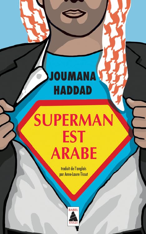 Superman est arabe: De Dieu, du mariage, des machos et autres désastreuses inventions Contemporary literature
