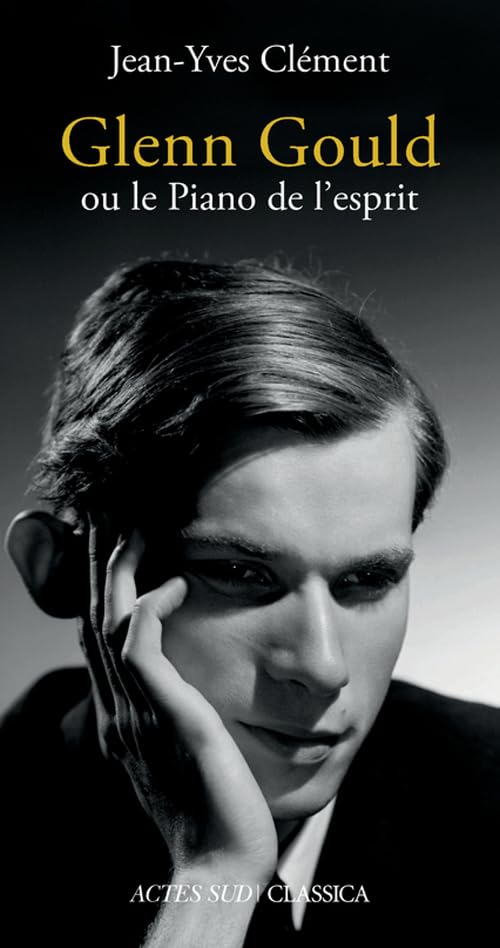 Glenn Gould ou le Piano de l'esprit book