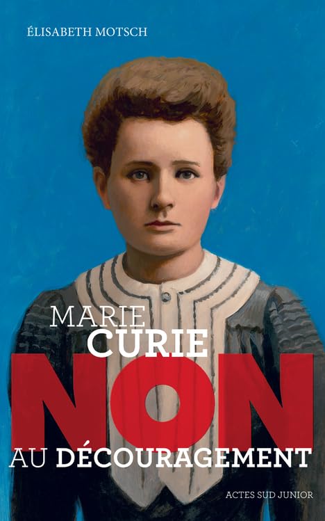 Marie Curie : "Non au découragement" Young adult books