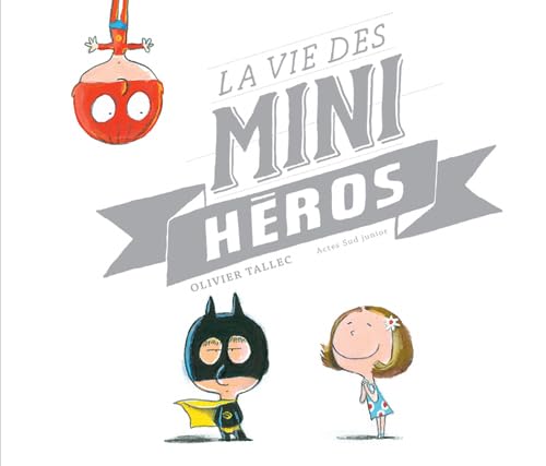 La vie des mini-héros book