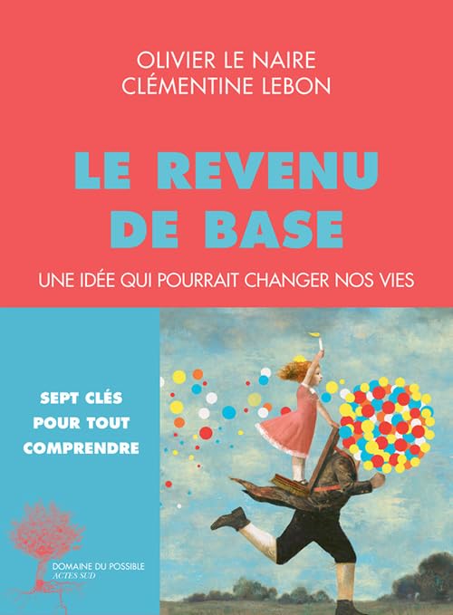 Le Revenu de base: Une idée qui pourrait changer nos vies book
