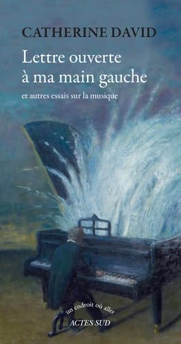 Lettre ouverte à ma main gauche: et autres essais sur la musique book