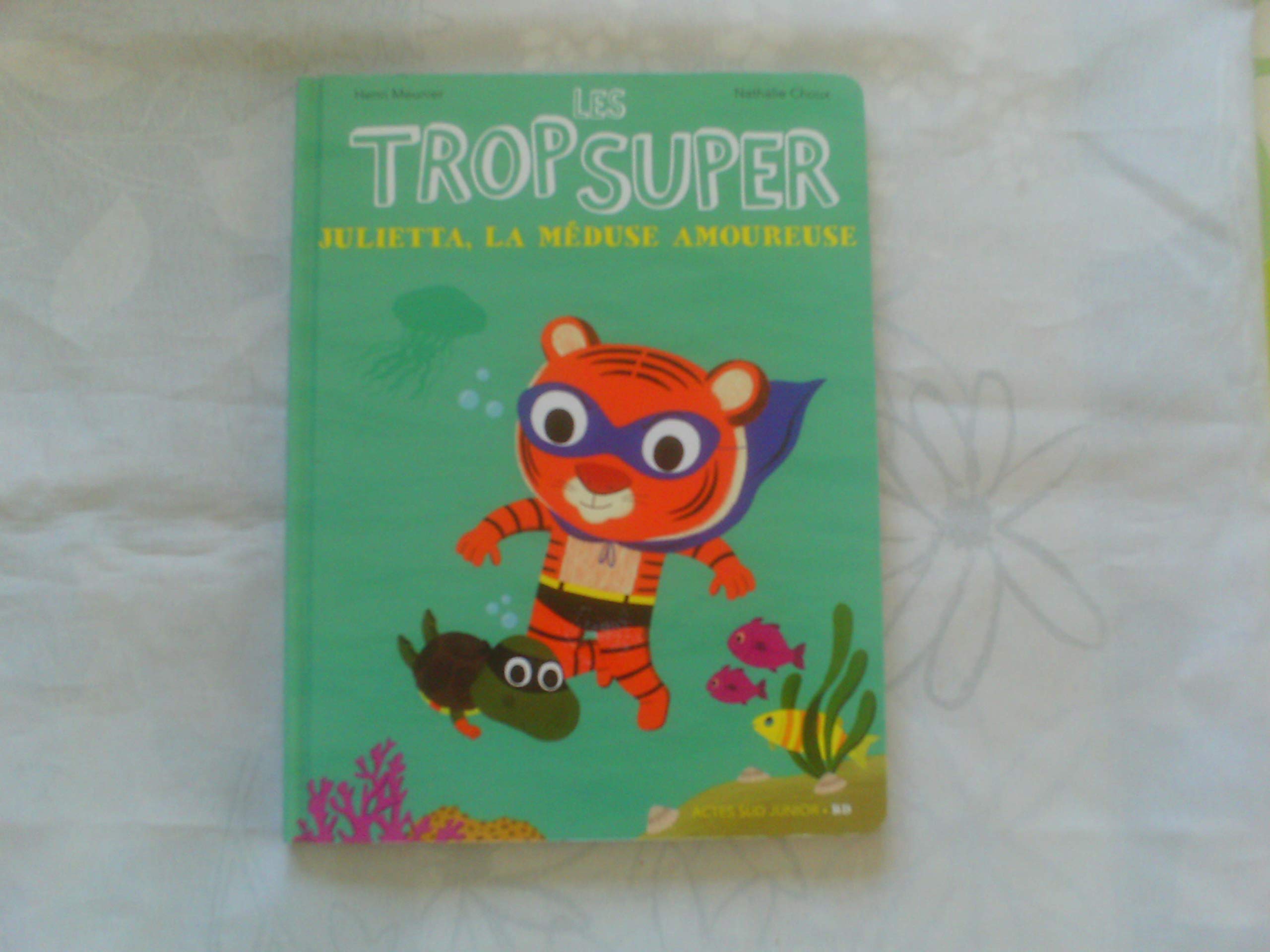Les Trop Super - Julietta, la méduse amoureuse book