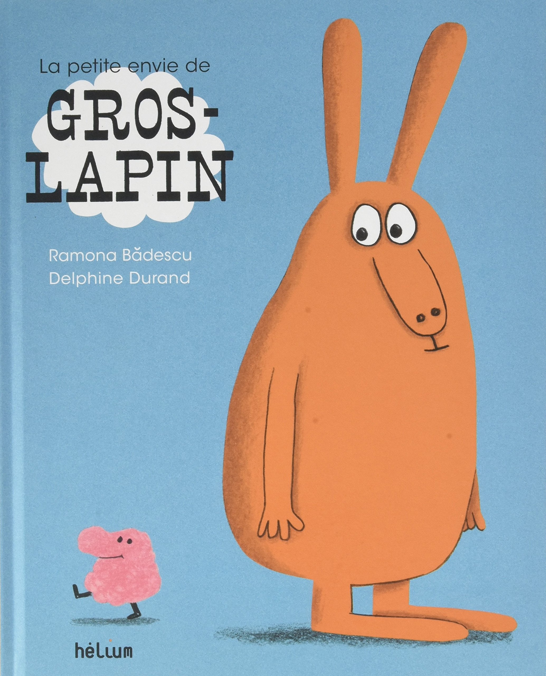 La Petite envie de Gros-Lapin book