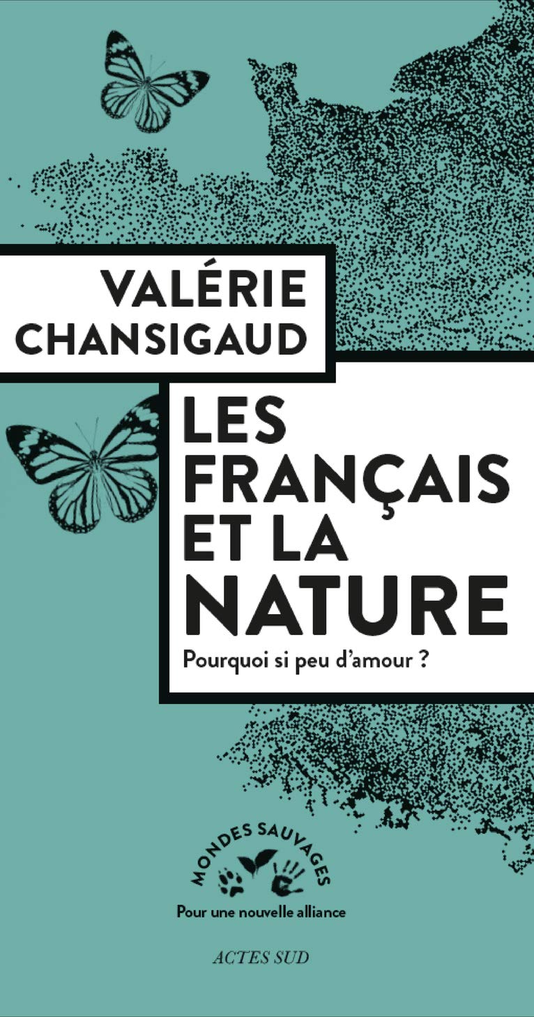 Les Français et la nature: Pourquoi si peu d'amour ? Leisure, Home & Garden
