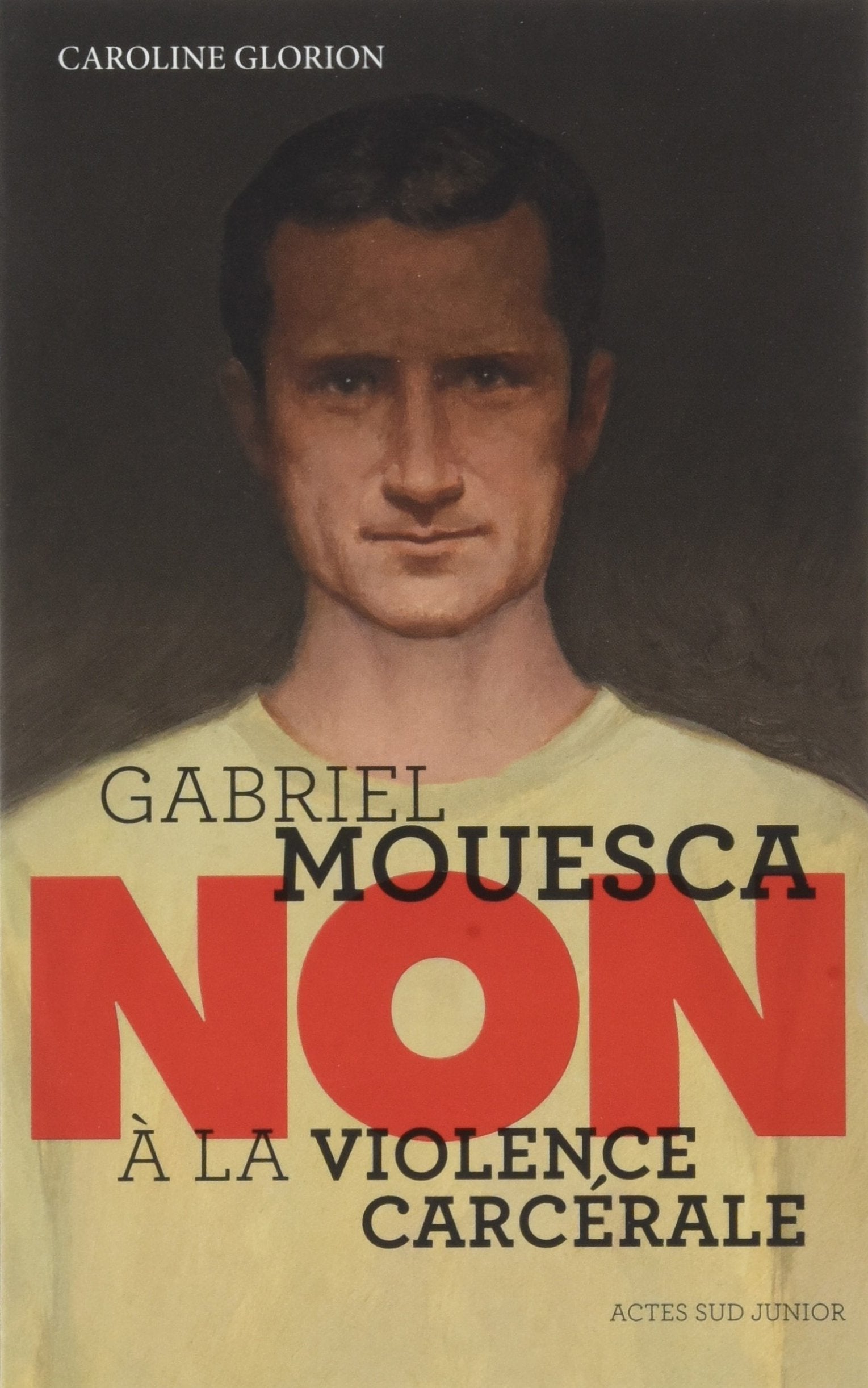 Gabriel Mouesca : "Non à la violence carcérale" book
