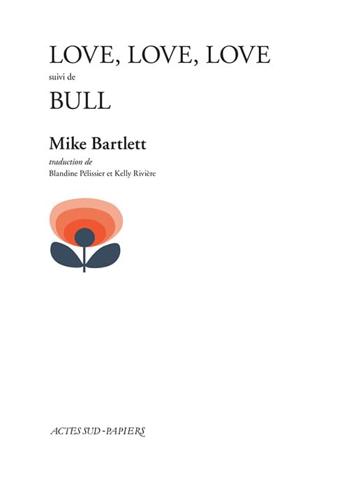 Love, love, love suivi de Bull Drama