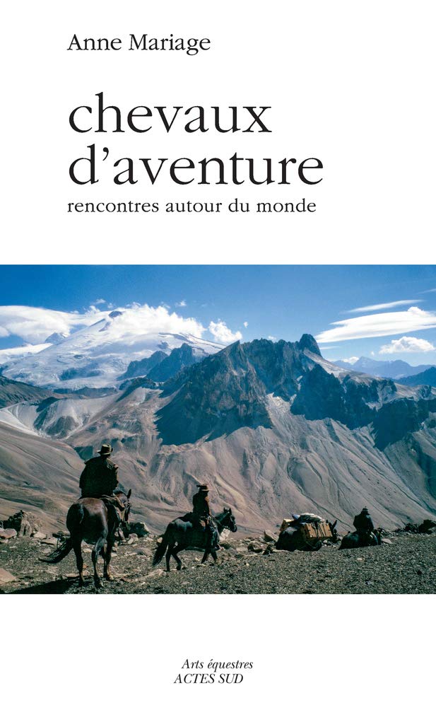 Chevaux d'aventure: Rencontres autour du monde book