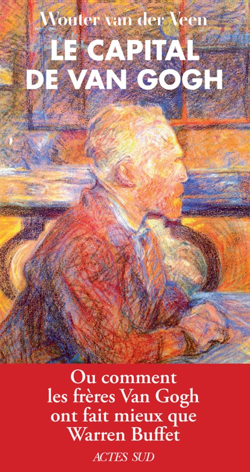 Le Capital de Van Gogh: Ou comment les frères Van Gogh ont fait mieux que Warren Buffet Film, Art & Culture