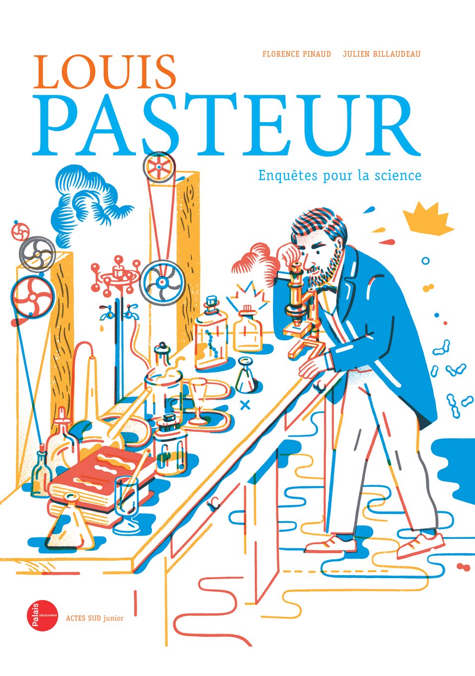 Louis Pasteur : enquêtes pour la science book