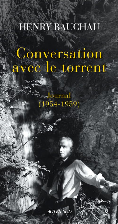 Conversation avec le torrent: Journal (1954-1959) Essays & Short Stories
