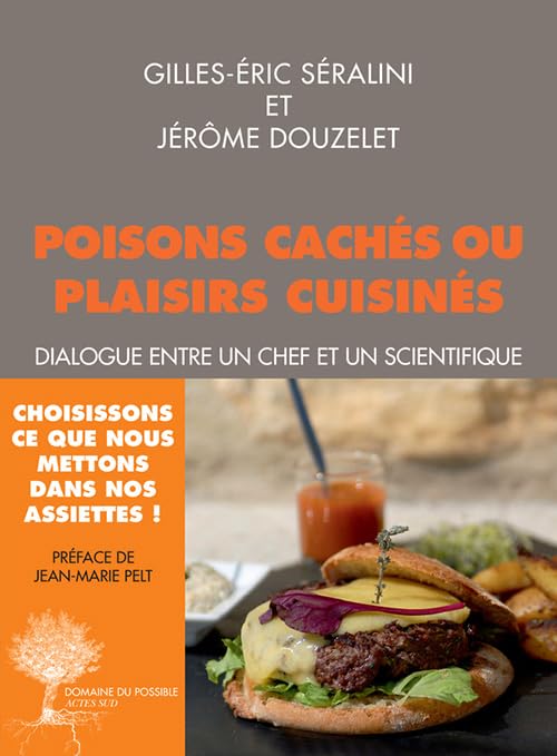 Poisons cachés ou plaisirs cuisinés: Dialogue entre un chef et un scientifique Essays & Short Stories