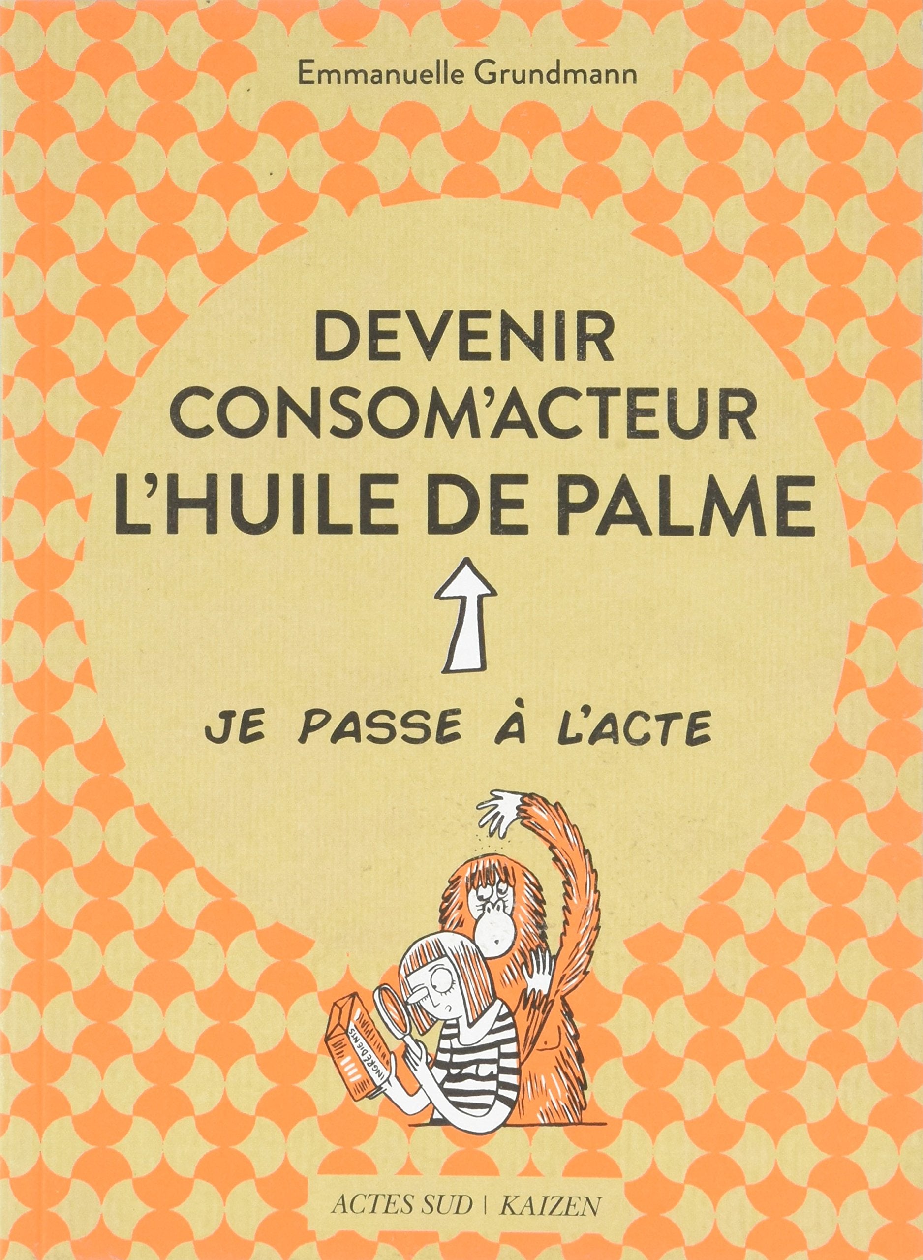 Devenir consom'acteur : l'huile de palme Essays & Short Stories