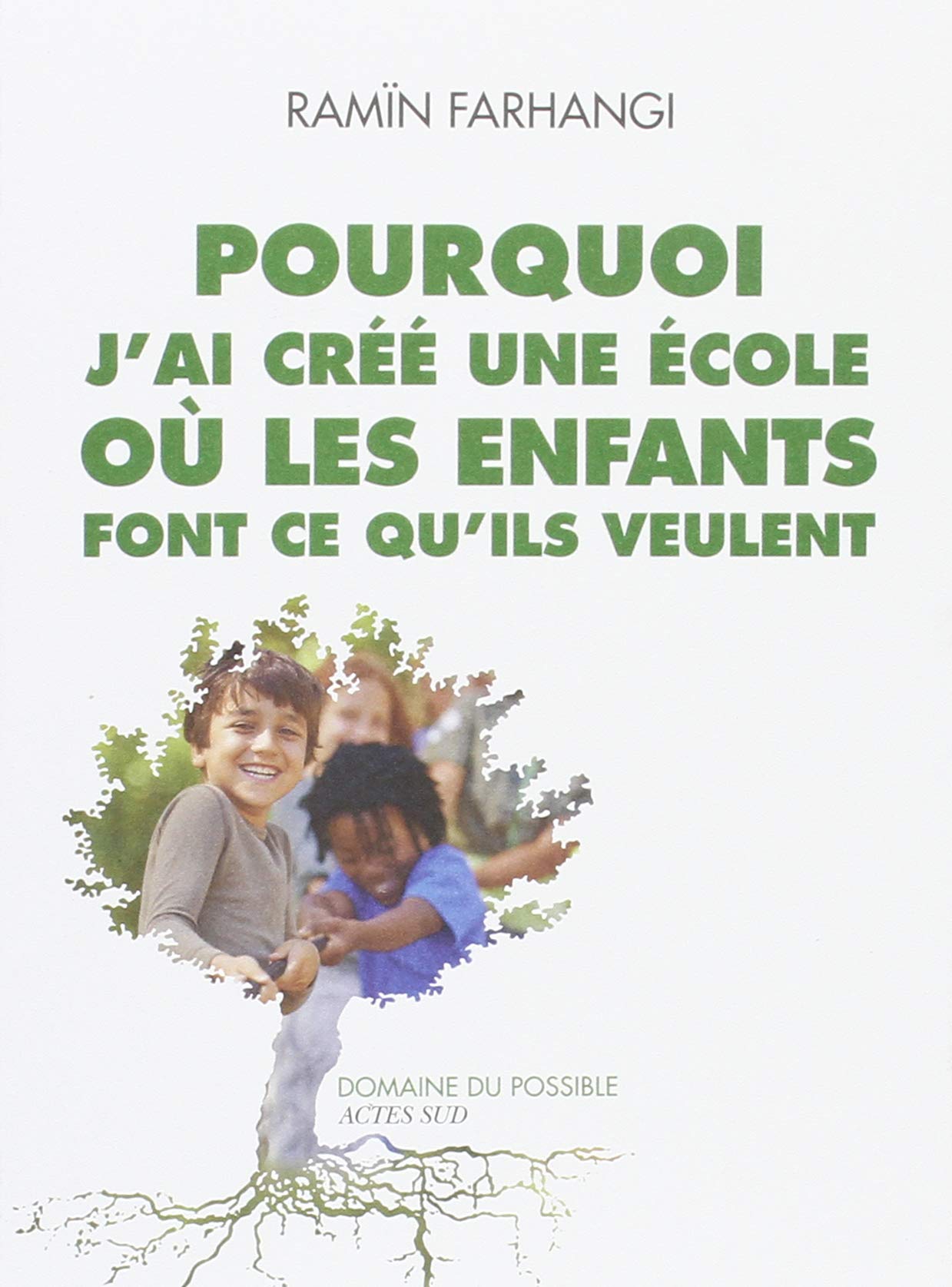 Pourquoi j'ai créé une école où les enfants font ce qu'ils veulent Essays & Short Stories