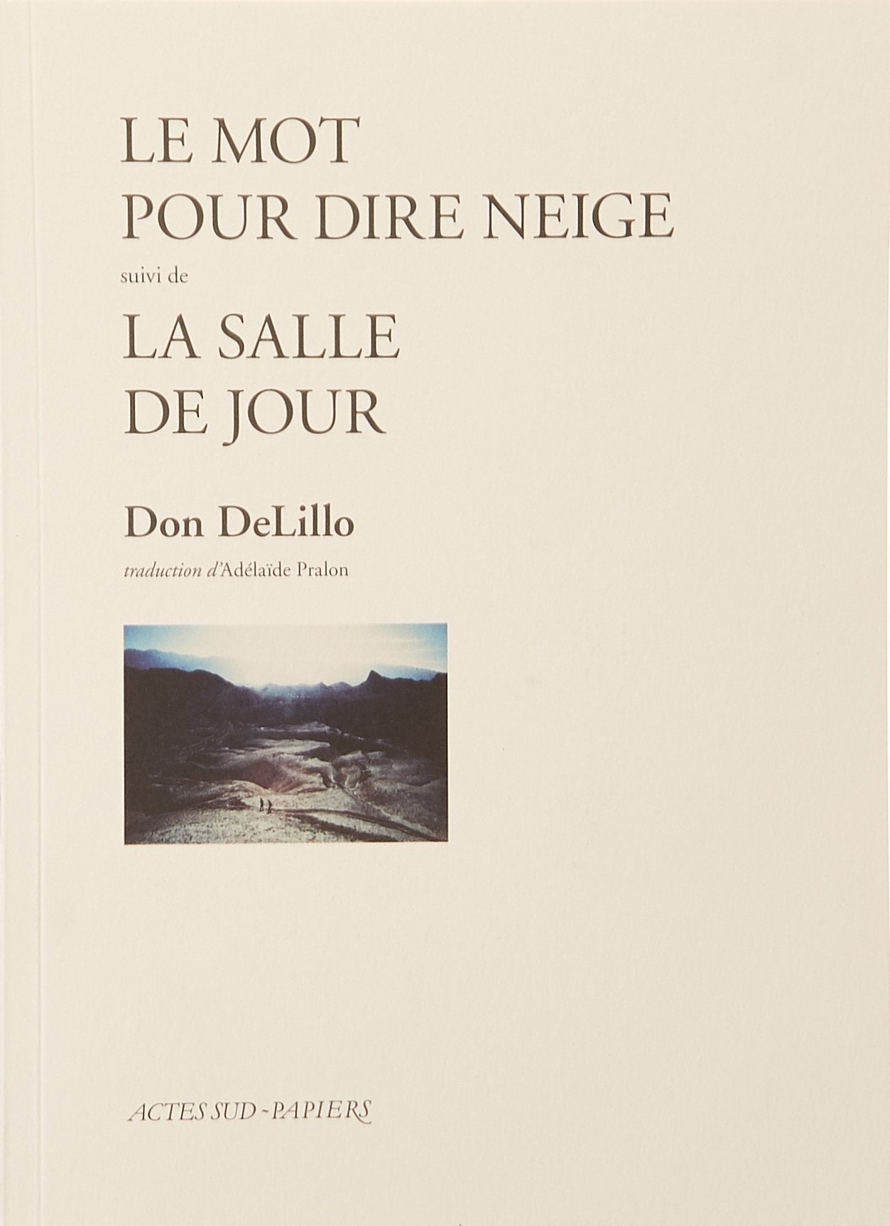 Le Mot pour dire neige suivi de la Salle de jour book