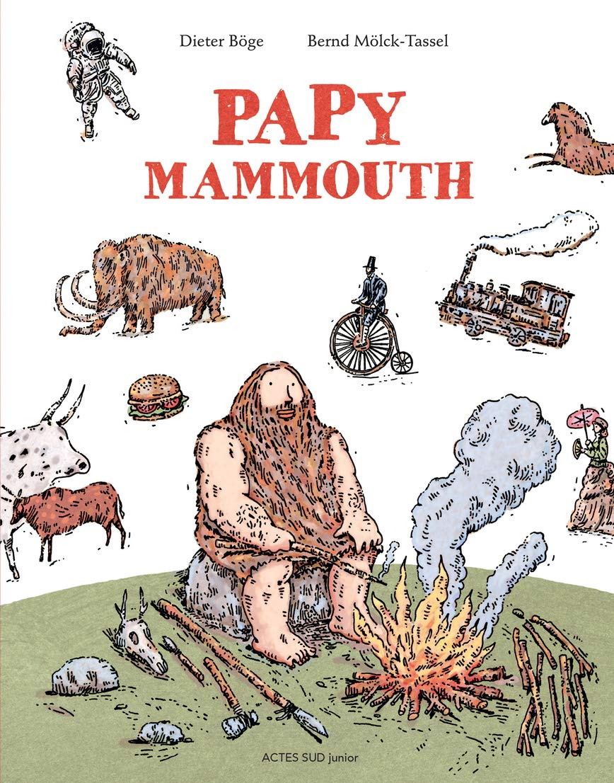 Papy Mammouth: L'histoire de l'humanité racontée par notre ancêtre Children's books