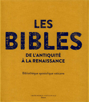 Les Bibles de l'Antiquité à la Renaissance : Bibliothèque apostolique vaticane Religion & Esotericism