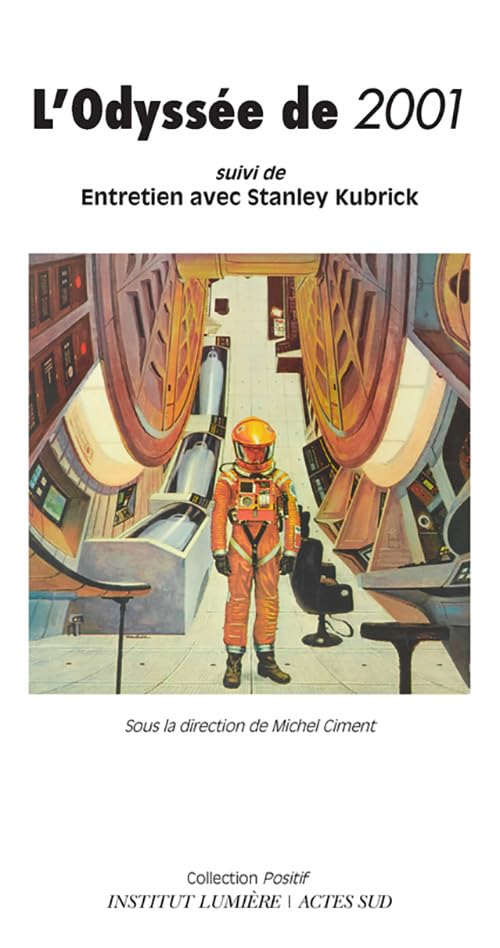 L'Odyssée de 2001: suivi de Entretien avec Stanley Kubrick book