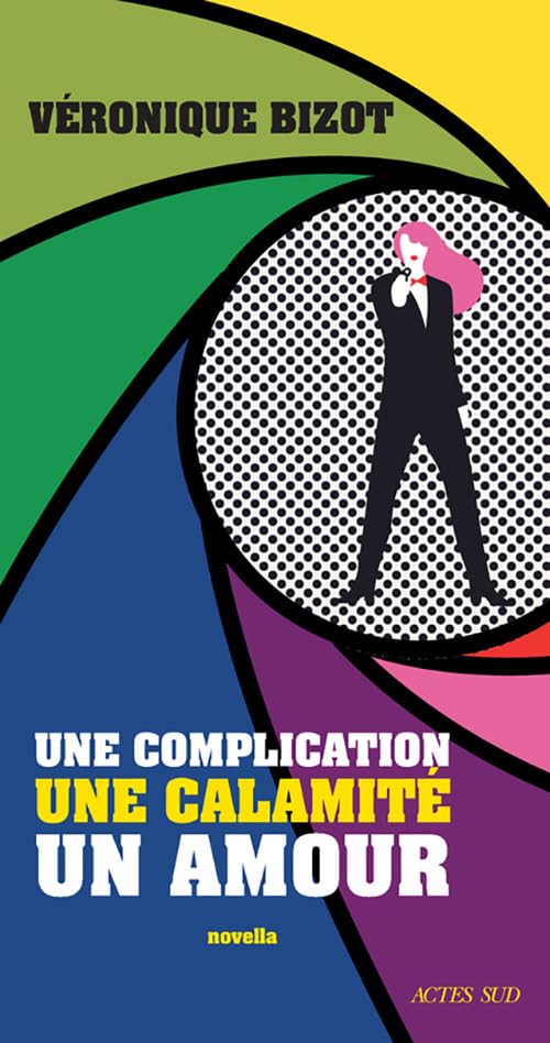 Une complication, une calamité, un amour Contemporary literature