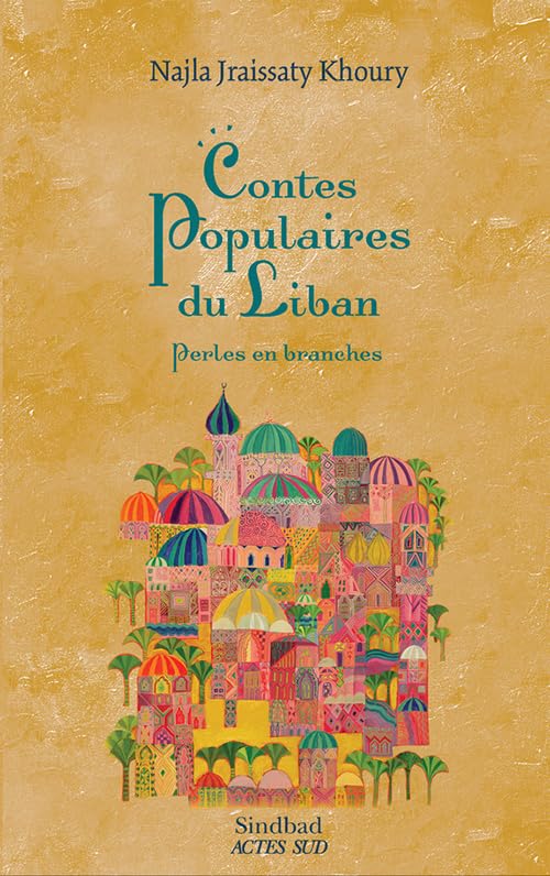 Contes populaires du Liban: Perles en branches Fairy Tales & Legends