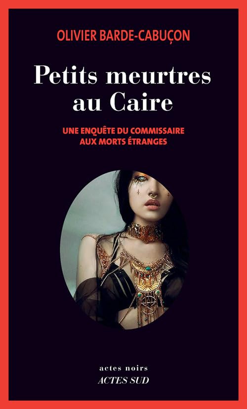 Petits meurtres au Caire: Une enquête du commissaire aux morts étranges book