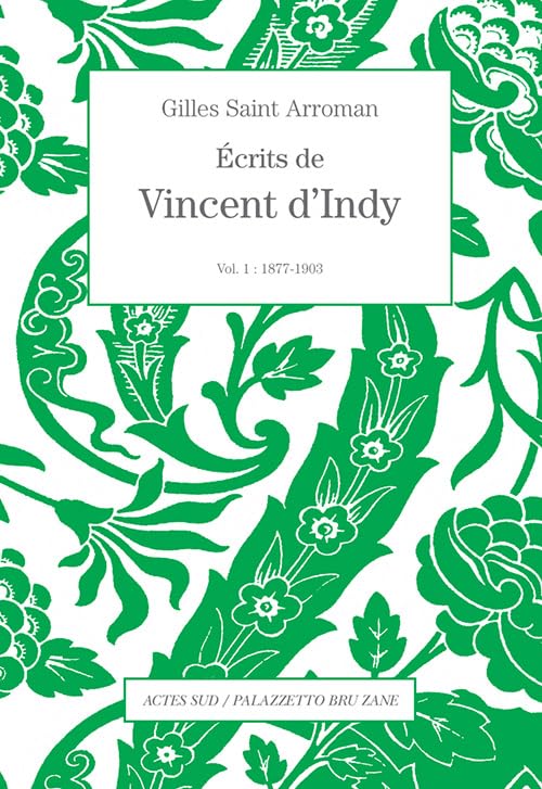 Écrits de Vincent d'Indy volume 1: 1877-1903 book
