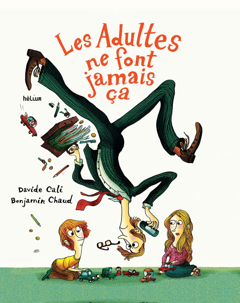Les Adultes ne font jamais ça book