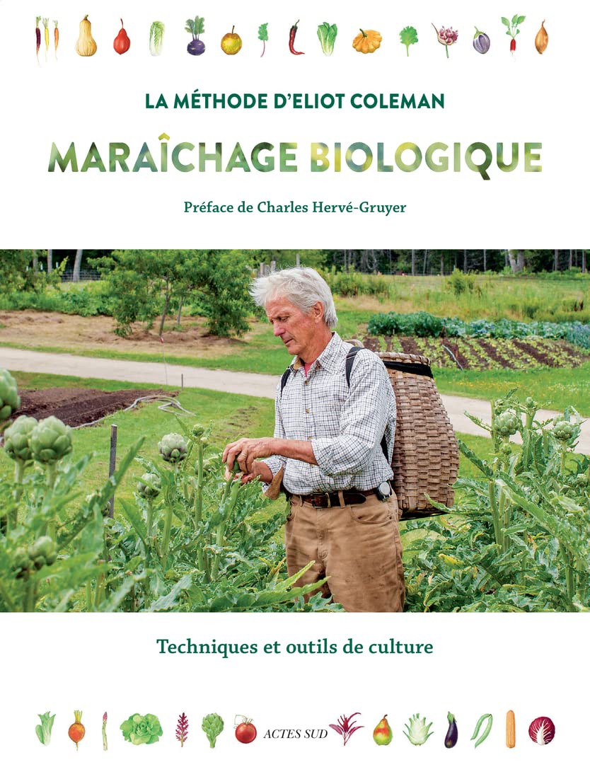 Maraîchage biologique. La méthode d'Eliot Coleman: Techniques et outils de culture book