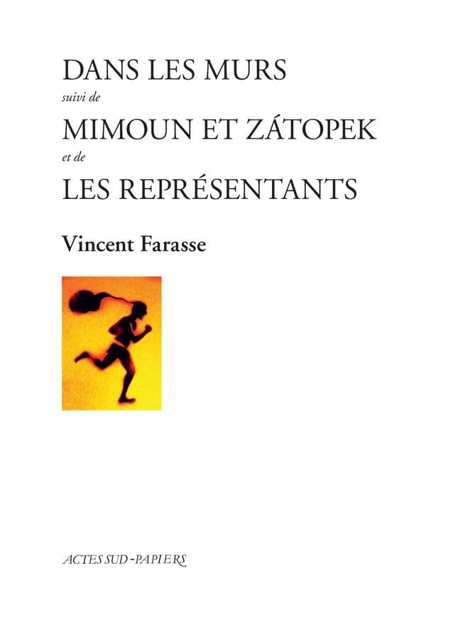 Dans les murs suivi de Mimoun et Zátopek et de Les Représentants book