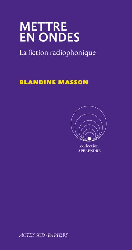 Mettre en ondes: La fiction radiophonique Drama