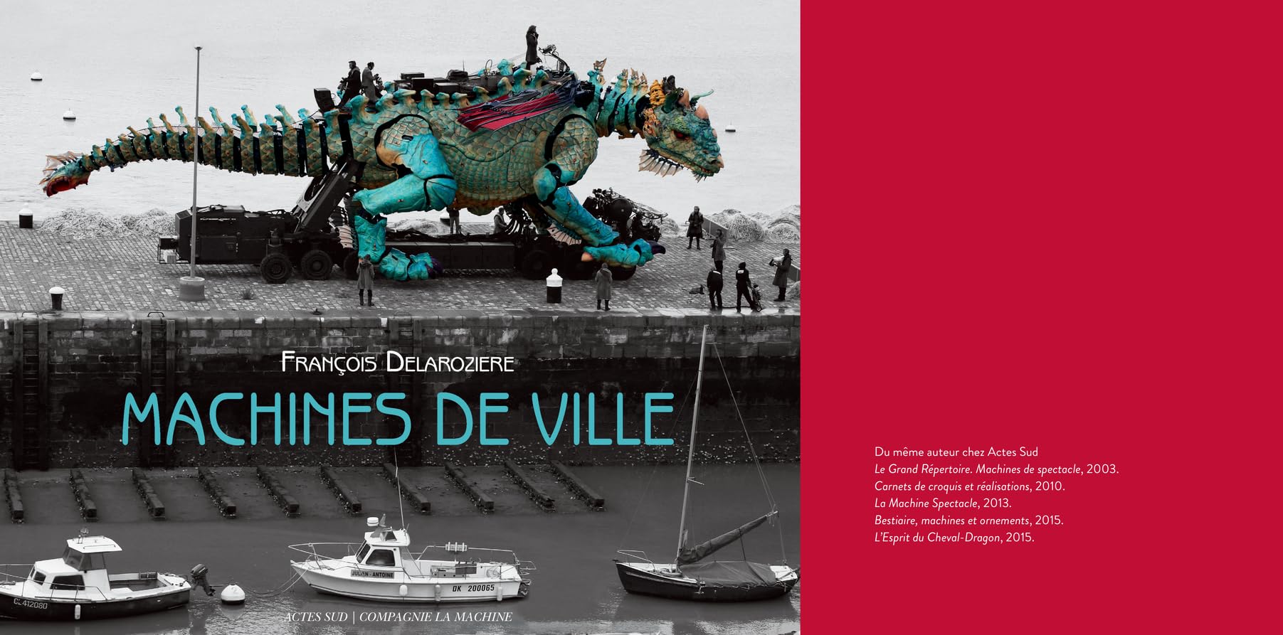 La Machine: Machines de ville: François Delarozière Drama