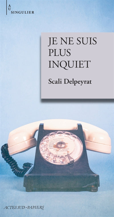 Product Image: Je ne suis plus inquiet