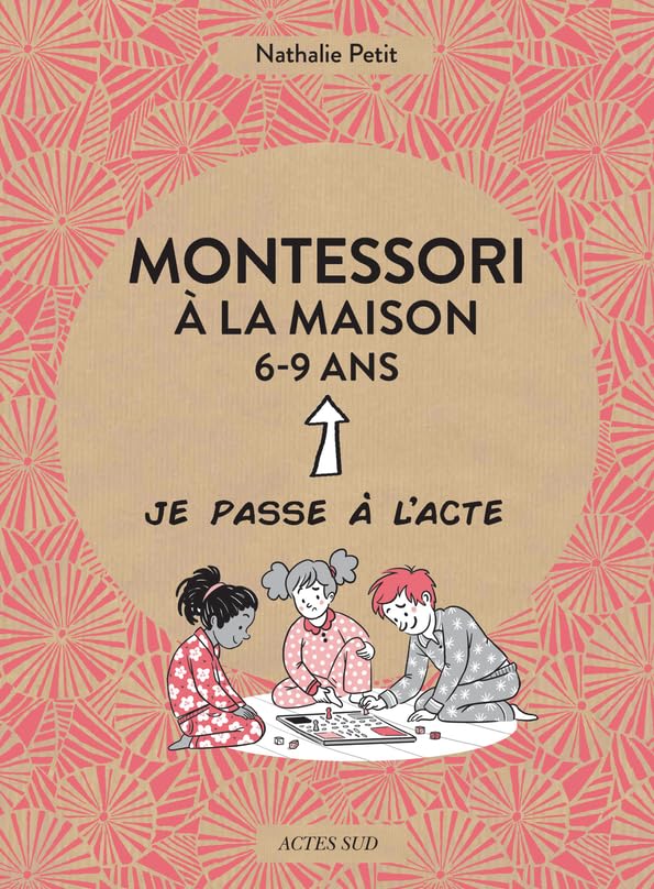Montessori à la maison - 6-9 ans book