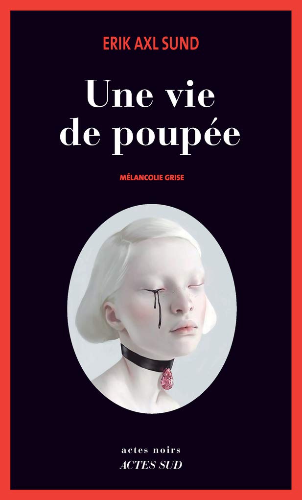 Une vie de poupée: Mélancolie grise Contemporary literature
