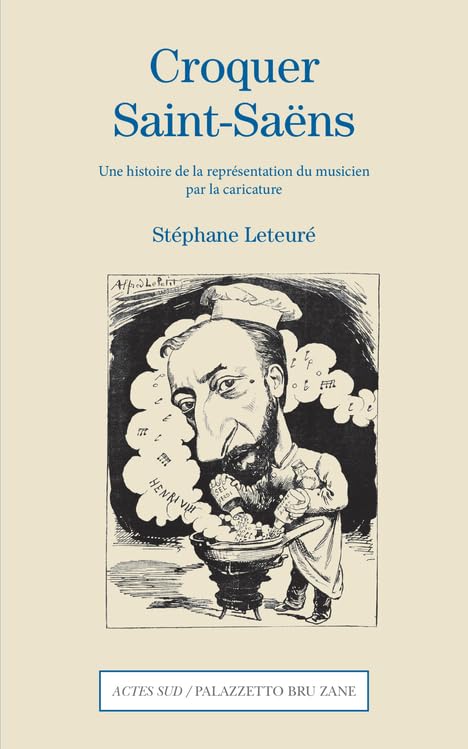 Croquer Saint-Saëns: Une histoire de la représentation du musicien par la caricature book