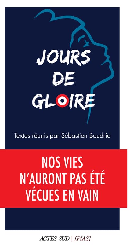 Jours de gloire: Nos vies n'auront pas été vécues en vain book